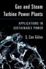 9781108837910-1108837913-Gas and Steam Turbine Power Plants: Applications in Sustainable Power