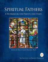 9780984379224-0984379223-Spiritual Fathers: A Workbook for Priests and Dads