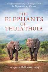 9781250284259-1250284252-The Elephants of Thula Thula (Elephant Whisperer, 3)