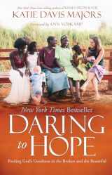 9780735290518-0735290512-Daring to Hope: Finding God's Goodness in the Broken and the Beautiful