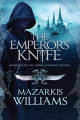 9781597803847-1597803847-The Emperor's Knife: Book One of the Tower and Knife Trilogy