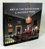 9781931917018-1931917019-Art in the White House: A Nation's Pride