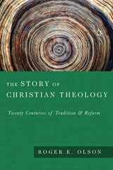 9780830815050-0830815058-The Story of Christian Theology: Twenty Centuries of Tradition and Reform