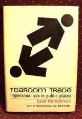 9780715605516-0715605518-Tearoom Trade: A Study of Homosexual Encounters in Public Places
