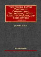 9781587785597-1587785595-The Federal Income Taxation of Corporations, Partnerships, Limited Liability Companies, and Their Owners, Third Edition (University Casebook Series)