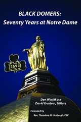 9780991245123-0991245121-Black Domers Seventy Years at Notre Dame