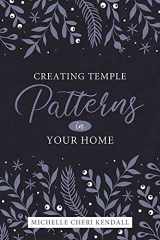9781462137077-1462137075-Creating Temple Patterns in Your Own Home