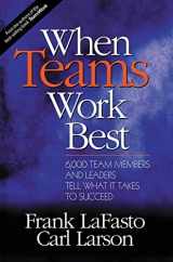 9780761923664-0761923667-When Teams Work Best: 6,000 Team Members and Leaders Tell What it Takes to Succeed