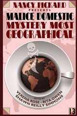 9781479429547-1479429546-Nancy Pickard Presents Malice Domestic 13: Mystery Most Geographical