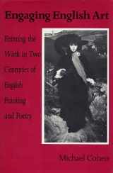 9780817303068-0817303065-Engaging English Art: Entering the Work in Two Centuries of English Painting and Poetry