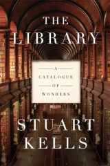 9781640090200-1640090207-The Library: A Catalogue of Wonders