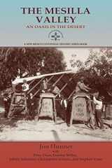 9780865346277-0865346275-The Mesilla Valley: An Oasis in the Desert (New Mexico Centennial History Series) (New Mexico Centennial History Series Book)