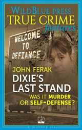 9781942266129-194226612X-Dixie's Last Stand: Was It Murder or Self-Defense?