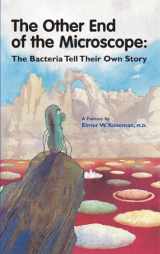 9781555812270-1555812279-Other End of the Microscope: The Bacteria Tell Their Own Story, a Fantasy