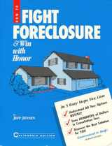 9780963796004-0963796003-How to Fight Foreclosure and Win With Honor : California Edition