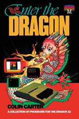 9781789829464-1789829461-Enter the Dragon: A Collection of Programs for the Dragon 32 (Retro Reproductions)