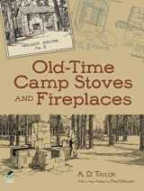 9780486490205-0486490203-Old-Time Camp Stoves and Fireplaces (Dover Books on Antiques and Collecting)