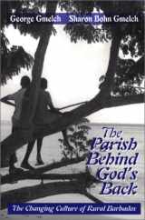 9781577662099-1577662091-The Parish Behind God's Back: The Changing of Rural Barbados