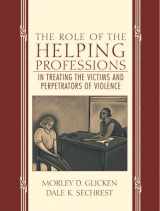 9780205326860-0205326862-The Role of the Helping Professions in Treating the Victims and Perpetrators of Violence