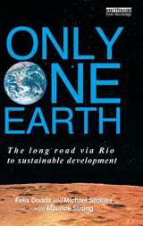 9780415540254-0415540259-Only One Earth: The Long Road via Rio to Sustainable Development (Earthscan from Routledge)