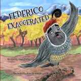 9781736975527-1736975528-FEDERICO EXAGGERATED: A Story About Tall Tales, Honesty, and . . . The Boldest Berry! (Henry and Friends)