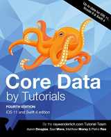 9781942878360-1942878362-Core Data by Tutorials Fourth Edition: iOS 11 and Swift 4