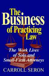 9781566394079-1566394074-Business Of Practicing Law (Labor And Social Change)