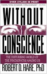 9781572304512-1572304510-Without Conscience: The Disturbing World of the Psychopaths Among Us