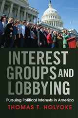 9780367097486-0367097486-Interest Groups and Lobbying: Pursuing Political Interests in America