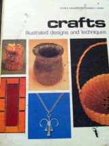 9780870062988-0870062980-Crafts: Illustrated designs and techniques