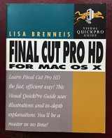 9780321269188-0321269187-Final Cut Pro Hd For Mac Os X: Visual Quickpro Guide
