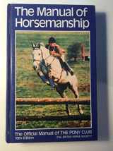 9780900226397-0900226390-The Manual of Horsemanship/the Official Manual of the Pony Club