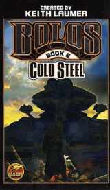 9780743435499-0743435494-Cold Steel: Bolos Book 6