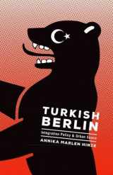 9780816678143-0816678146-Turkish Berlin: Integration Policy and Urban Space (Globalization and Community)