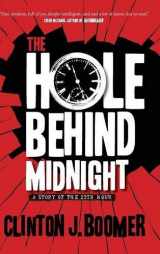 9781940372051-1940372054-The Hole Behind Midnight