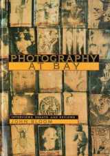 9780826314123-0826314120-Photography at Bay: Interviews, Essays, and Reviews
