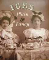 9780870991509-0870991507-Ices, Plain and Fancy (The Book of Ices)