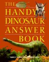 9781578590728-1578590728-The Handy Dinosaur Answer Book