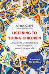9781909391222-1909391220-Listening to Young Children, Expanded Third Edition: A Guide to Understanding and Using the Mosaic Approach