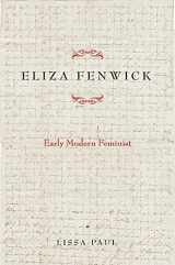 9781644530108-1644530104-Eliza Fenwick: Early Modern Feminist (EARLY MODERN FEMINISMS)