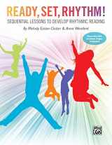 9780739096536-0739096532-Ready, Set, Rhythm!: Sequential Lessons to Develop Rhythmic Reading (Teacher's Handbook)