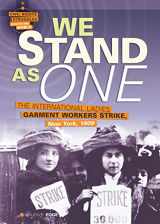9780761346098-0761346090-We Stand as One: The International Ladies Garment Workers Strike, New York, 1909 (Civil Rights Struggles around the World)