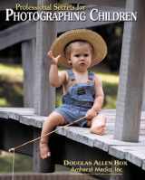 9780936262765-0936262761-Professional Secrets for Photographing Children