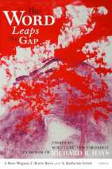 9780802879134-0802879136-The Word Leaps the Gap: Essays on Scripture and Theology in Honor of Richard B. Hays