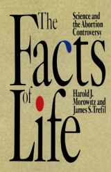 9780195090468-0195090462-The Facts of Life: Science and the Abortion Controversy