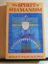 9780874776263-0874776260-Spirit Of Shamanism