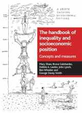 9781861347664-1861347669-The handbook of inequality and socioeconomic position: Concepts and measures (Health & Society Series)