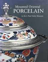 9780892365623-0892365625-Mounted Oriental Porcelain in the J. Paul Getty Museum