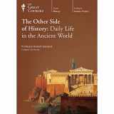 9781598038613-1598038613-The Other Side of History: Daily Life in the Ancient World