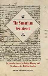9781589837225-1589837223-The Samaritan Pentateuch: An Introduction to Its Origin, History, and Significance for Biblical Studies (Resources for Biblical Study, Number 72)